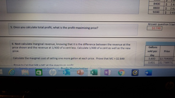 8400 8800 9200 $ $ $ 2.6 2.62 2.61 Answer question 5 be $2.749 5. Once you calculate total profit, what is the profit-maximiz