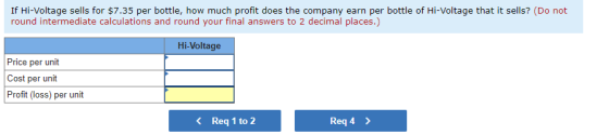 If Hi-Voltage sells for $7.35 per bottle, how much profit does the company earn per bottle of Hi-Voltage that it sells? (Do n