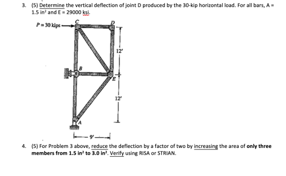 3. (5) Determine the vertical deflection of joint D produced by the 30-kip horizontal load. For all bars, A = 1.5 in? and E =