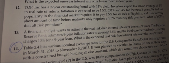 What is the expected one-year interest rate on a 1-year 1-Bill in four years? 12. YOP, Inc has a 3-year outstanding bond with