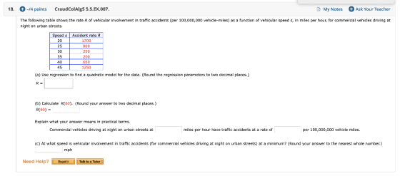 CraudColAlg5 5.5. EX.007. My Notes Ask Your Teacher 18 -/4 points The following table shows the rate R of vehicular involveme