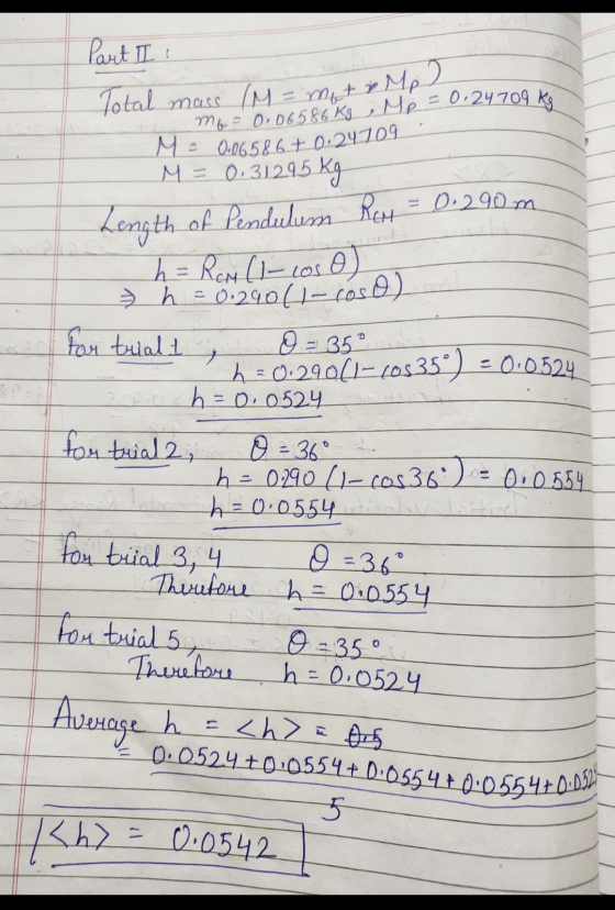 ME 0:06586+ 0.24709_ Part II Total mass (M = maty Mp) 0.24709 Kg me= 0,06586 kg e Me M = 0.31295 kg Length of Pendulum Rest =