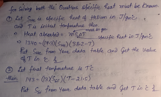 for Soleing both the Ouetions &fecific heat mut be roun Let Ste is efecific Auat of Hebum in Jgmc and Ti initoal temperatue t