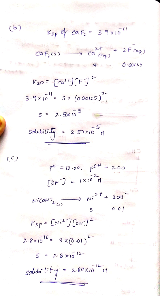 Ksp of caf, - 3.9x10 2+ + 2 (aq) CaFyrs) ca cag) + 1 s e 0.00125 Ksp = [ca?+][F]? 3.9x16 = Sx (0.00125) s=2.50x10 -5 Solubi