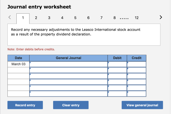 Journal entry worksheet 2 3 4 5 6 7 8 ..... 12 Record any necessary adjustments to the Leasco International stock account as