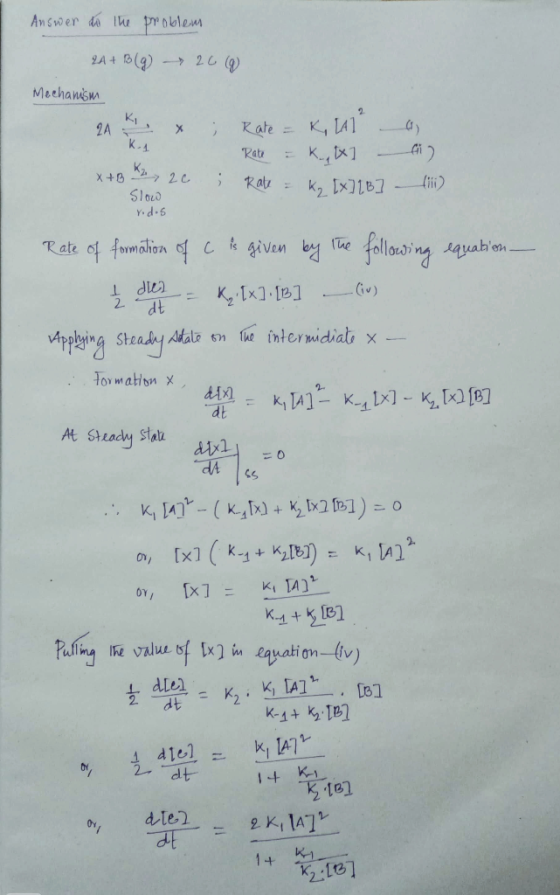 Ancvwer d Ih poblem 9A+ B(9)- 20 ) Meehansm KI 2A K1 K, LA Rate = Ratz К Rat= k Ix] 1B7 S1OLD Y.d.S fellariny ation given by
