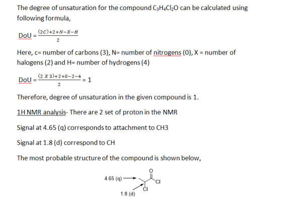 The degree of unsaturation for the compound C3H4Cl2O can be calculated using following formula, DoU = (20)+2+N-X-H Here, c= n