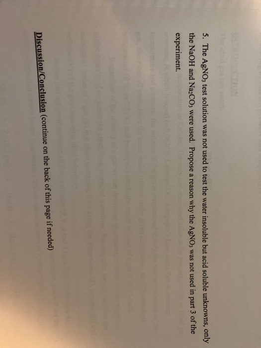 5. The AgNO3 test solution was not used to test the water insoluble but acid soluble unknowns, only the NaOH and Na2CO3 were