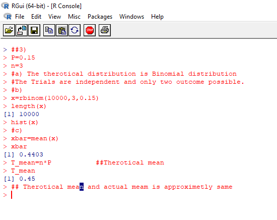 R RGui (64-bit) - [R Console] R File Edit View Misc Packages Windows Help > ##3) > P=0.15 > n=3 > #a) The therotical distribu