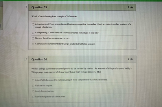 Question 35 2 pts Which of the following is an example of defamation: A telephone call from one restaurant business competito