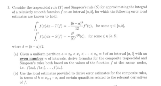 3. Consider the trapezoidal rule (T) and Simpsons rule (S) for approximating the integral of a relatively smooth function f