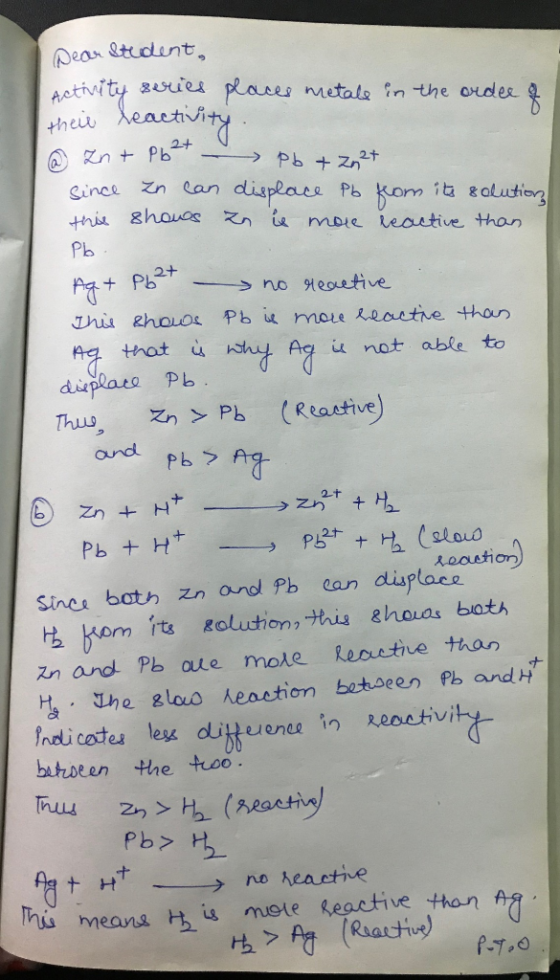 T. @ Zn + Ph27 pear student, Activity series places metals in the order of their leactivity a zn+ Pb2+ - Pb + Zn2+ since zn c