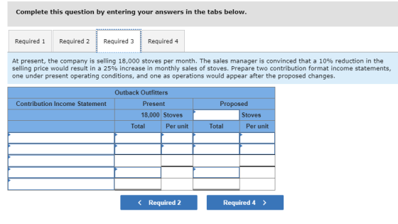Complete this question by entering your answers in the tabs below. Required 1 Required 2 Required 3 Required 4 At present, th