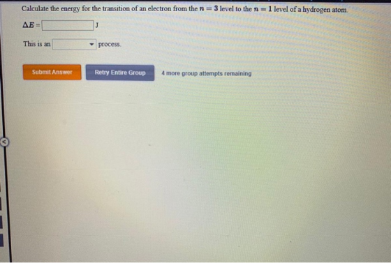 Calculate the energy for the transition of an electron from the n = 3 level to the n=1 level of a hydrogen atom. AE = This is