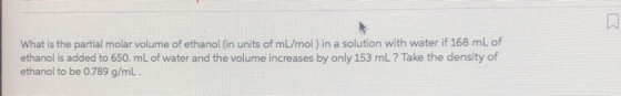 What is the partial molar volume of ethanol (in units of mL/mol) in a solution with water if 168 mL of ethanol is added to 65