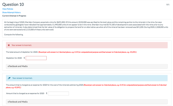 Question 10 View Policies Show Attempt History Current Attempt in Progress At the beginning of 2020, Sheridan Company acquire