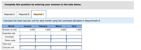 Complete this question by entering your answers in the tabs below. Required A Required B Required C Calculate the total cost