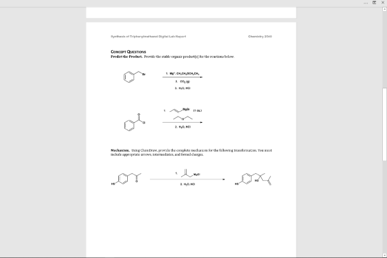 Synthesis of Triphenylmethanol Digital Lab Report Chemistry 2540 CONCEPT QUESTIONS Predict the Product. Provide the stable or