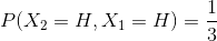 P(X_{2}=H, X_{1}=H)=\frac{1}{3}
