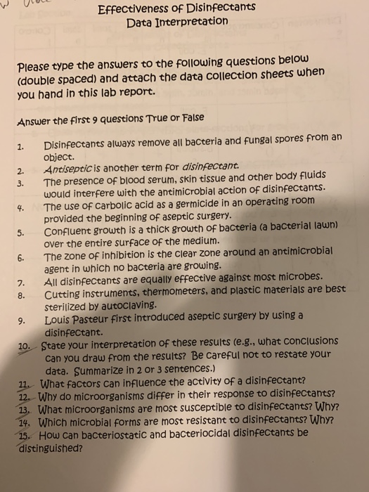 Effectiveness of Disinfectants Data Interpretation Please type the answers to the following questions below (double spaced) a