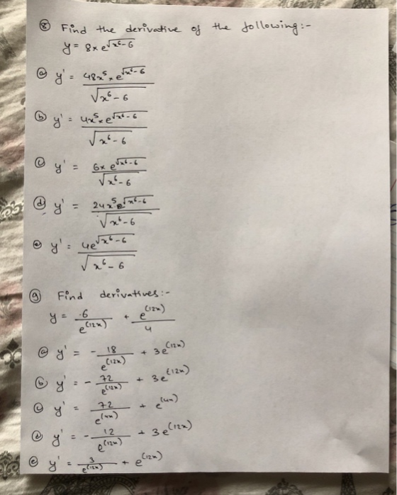 Find the derivative of the following: - y = 8x evero of y = 4825 euro or Jai-6 y = unde 2-6 e-6 y= 6x evad-b @ y = 2urento