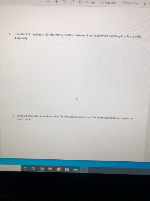 + Fit to page Page View All Read aloud 2 4. Draw the full mechanism for the Wittig reaction between 9-anthraldehyde and the p