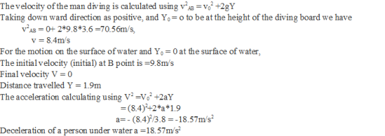 The velocity of the man diving is calculated using vA v +2gY Taking down ward direction as positive, and Yo- o to be at the h