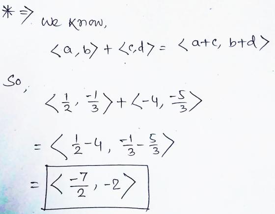 * M We KW <a,b) + <ed>=<ate, btd> so, + -4, 3 -4,봉 2. 2 < 7 2. - 2