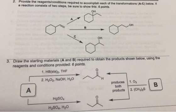 2. Provide the reagents/conditions required to accomplish each of the transformations (A-C) below. If a reaction consists of