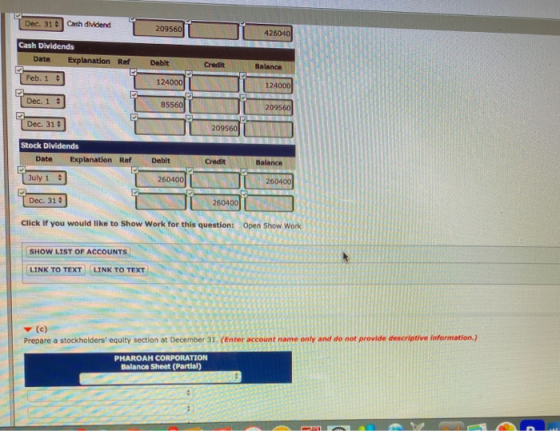 Dec. 31. Cach didend 209560 426040 Cash Dividends Date Explanation Ref Feb. 1 Balance Debit 124000 85560 Credit L TDec. 19 12