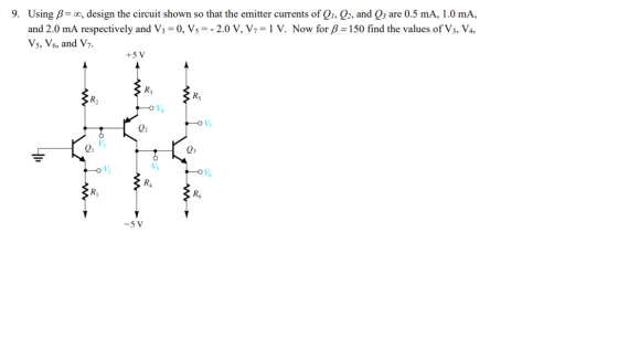 9. Using B=00, design the circuit shown so that the emitter currents of Q1, Q2, and Q3 are 0.5 mA, 1.0 mA, and 2.0 mA respect
