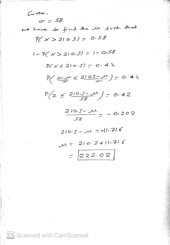 Criven, o - 58 we have to find the cu such that ( x > 0) o. 3) = 0.58 — P( x220-2) = |- O-58 PC x2 27 o ?) - 0 4 2 P(x-u < 21