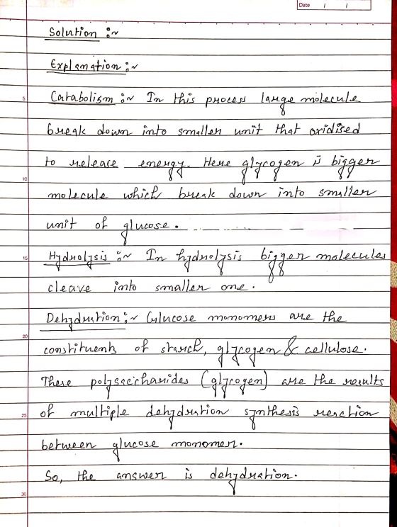 Date Solution or Explanation in 5 Carabolism in In this process molecule lango break down into smallen unit that oxidised تر