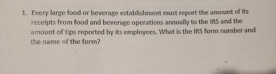 1. Every large food or beverage establishment must report the amount of its receipts from food and beverage operations annual