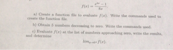 - 1 $(2) - 8.0 a) Create a function file to evaluate f(x). Write the commands used to create the function file. b) Obtain 5 n