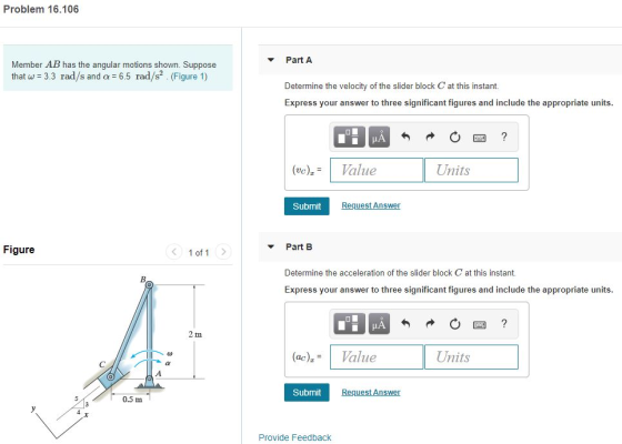 Problem 16.106 Part A Member AB has the angular motions shown. Suppose that w 3.3 rad/s and a 6.5 rad/s. (Figure 1) Determine