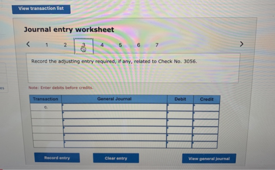View transaction list Journal entry worksheet < 1 2 3 Record the adjusting entry required, if any, related to Check No. 3056.