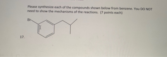 Please synthesize each of the compounds shown below from benzene. You DO NOT need to show the mechanisms of the reactions. (7