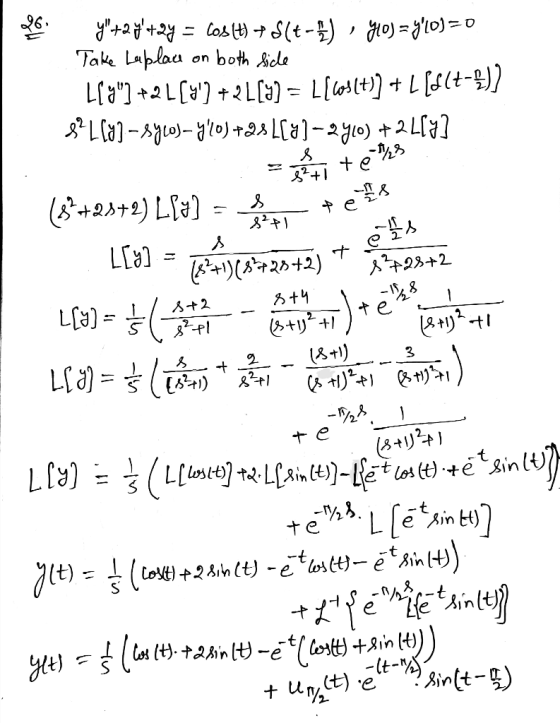 - Take Laplaa both Sicle on Lla+2L +2L] = L[os{+] + L[s(t-g1 La-Aylo+33[a]-21o) +2 L[a? e L e LEal pa)(Ar2042) 1 te - &t1)
