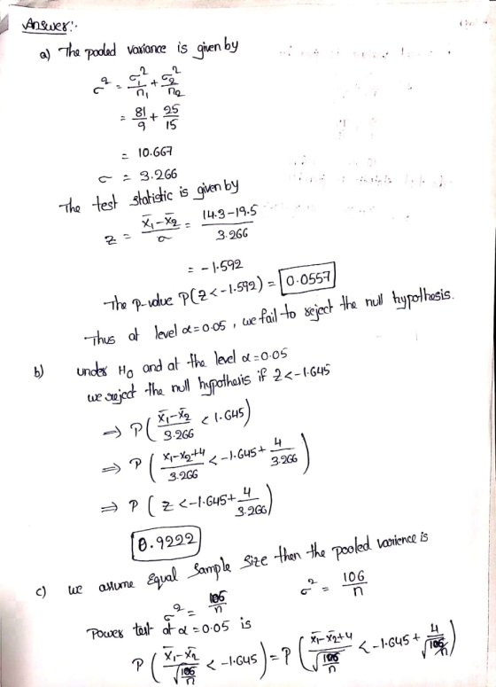 Answer! The poded variance is given by 10.667 c. 3.266 The test statistic is given by X, --Xq. 14.3-19.5 3.266 Z :- 1592 The
