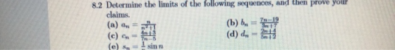 8.2 Determine the limits of the following sequences, and then prove your claims. (a) (n = (b) b = 1 (c) C = Amis = 1 sinn