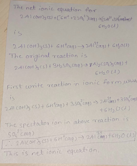The net ionic equation for 2 AICOH)3 CS] + [6H+ +350,? Jaq) →[2411350, 6093093+ 6H₂O(A) 2 41 COH)3(S) + 6Htcaq, 2018 Cag) + 6