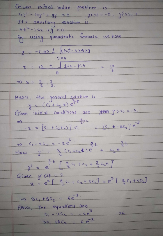 Given initial value problem is 44 - 12y + gy Its auxillary GE²1 22 tg za y (-2) = -2, y/2) = 3 equation is By using quardra