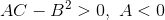 AC-B^2>0,\ A<0