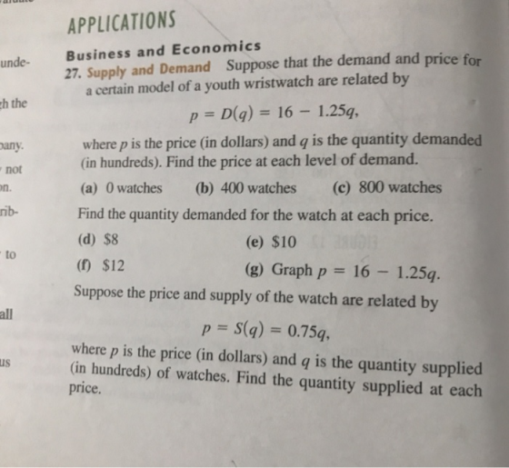 unde- ch the bany not on. APPLICATIONS Business and Economics 27. Supply and Demand Suppose that the demand and price for a c