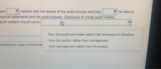 cors nancial statements and the audit process. Disclosure of critical audit matters familiar with the details of the audit pr