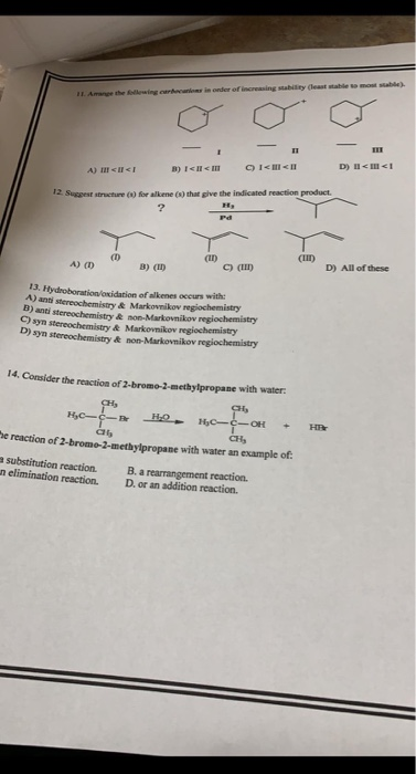 o wa Ameth ing is in order of increasing stability (least wh A) MIT 3) < < I< < D ) < < 12. Superstructure (1) for alkene (s)