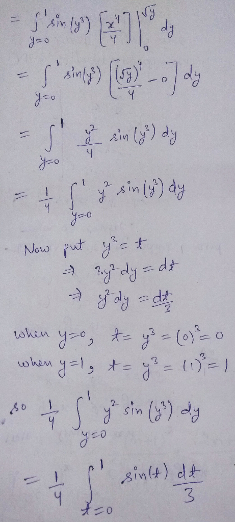 ople-ch, je -s aint) ay - 1 s & sin (18) dy Now put yet & 3ydy=dt e & dy dit when yo, t= y² = (0)2 = 0 when y=1, t= y3 = 118
