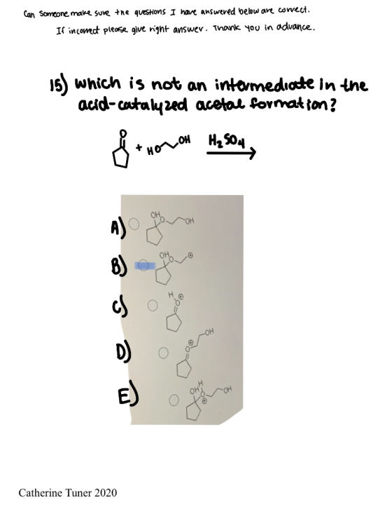 Can someone make sure the questions I have answered below are corect. If incorect please give right answer. Thank you in adva