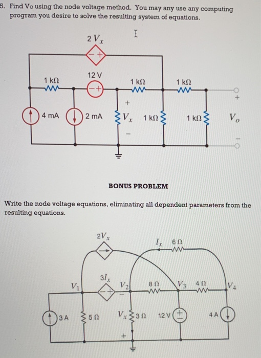 . Find Vo using the node voltage method. You may any use any computing program you desire to solve the resulting system of eq